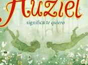 Reseña 137. Huziel significa quiero