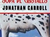 Jonathan Carroll Sopa cristales