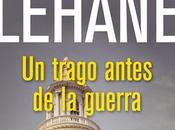 Dennis Lehane: trago antes guerra