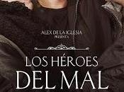 HÉROES MAL, (España, 2015) Drama