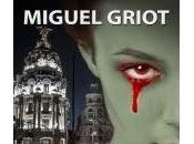 Pasarán Miguel Griot (reseña)