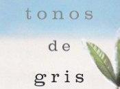 Reseña: Entre tonos gris