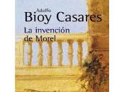 INVENCIÓN MOREL" Bioy Casares