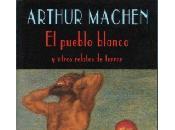 Arthur Machen pueblo blanco otros relatos terror