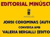 D'ofici editor Valeria Bergalli, Editorial Minúscula