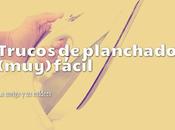 Trucos Planchado (Muy) Fácil
