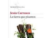 tierra pisamos. Jesús Carrasco