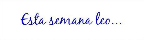 Esta semana leo... #135