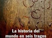 Standage historia mundo seis tragos