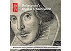 Shakespeare’s Original Pronunciation (Bristish Library)