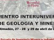 Encuentro interuniversitario Geología Minería EIMI Almadén