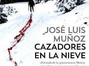 Reseña "Cazadores nieve" José Luis Muñoz