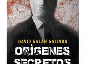 Orígenes secretos David Galán Galindo