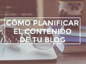 Cómo planificar contenido blog