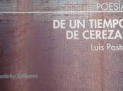 Luis Pastor: tiempo cerezas