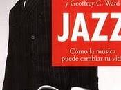 JAZZ como música puede cambiar vida Winton Marsalis Geoffre Ward