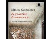 castaño nuestro amor. Mircea Cărtărescu