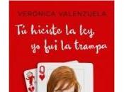 hiciste ley, trampa Verónica Valenzuela