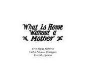 What Home Without Mother