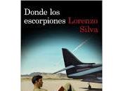 Donde escorpiones. Lorenzo Silva