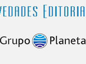 Novedades Editoriales #19: Planeta Mayo Junio