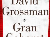 Reseña: Gran cabaret, David Grossman