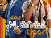 BUENOS TIPOS (The Nice Guys)