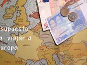 Presupuesto para viajar Europa