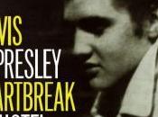 Heartbreak Hotel. Boren Axton, Thomas Durden Elvis Presley, 1955
