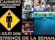 Estrenos Semana Julio 2016 Podcast Scanners