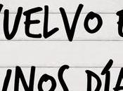 Vuelvo unos días