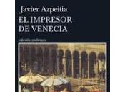 impresor Venecia. Javier Azpeitia
