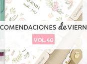 Recomendaciones viernes Vol.40