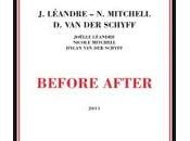 Joëlle Léandre Nicole Mitchell Dylan Schyff: Before After (RogueArt, 2011)