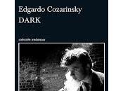 Dark. Edgardo Cozarinsky