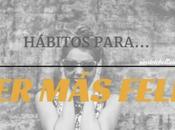 hábitos para Feliz