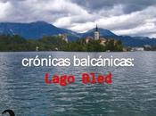Crónicas balcánicas: lago bled