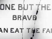 Solo valientes atreven comer comida