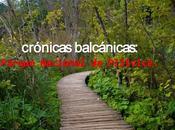 Crónicas balcánicas: parque nacional plitvice