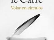 “Volar círculos”, John Carré (seudónimo)