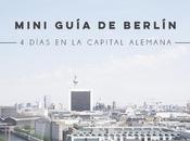 Mini guía Berlín: días capital Alemana