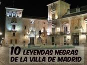 leyendas negras villa Madrid