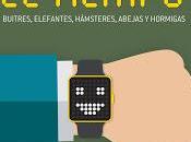 arte gestionar tiempo; Buitres, elefantes, hámsteres, abejas hormigas