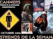 Estrenos Semana Octubre 2016 Podcast Scanners