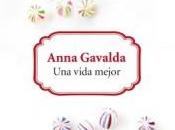 vida mejor, nuevo Anna Gavalda