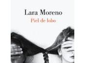 Piel Lobo. Lara Moreno