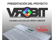 MSX3 pasa llamarse VRoBIT será presentado próxima Barcelona