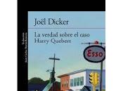 verdad sobre caso Harry Quebert Joël Dicker