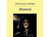 Bravura. Emmanuel Carrère