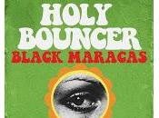 Holy Bouncer Black Maracas Costello Club
